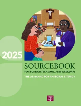 2025 Sourcebook for Sundays, Seasons & Weekdays