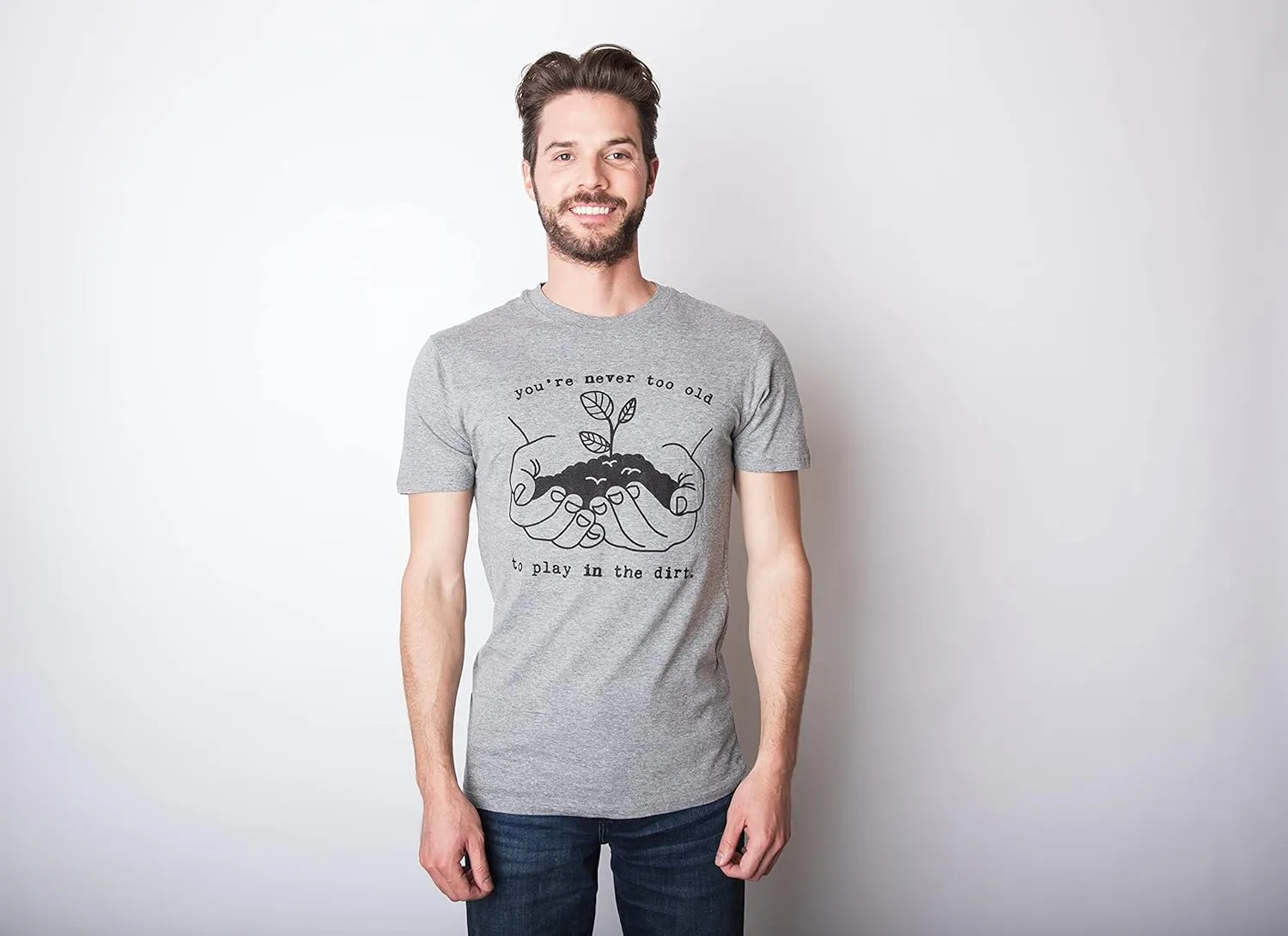 Mens Youre Never Too Old to Play in The Dirt T Shirt Funny Gardening Tee